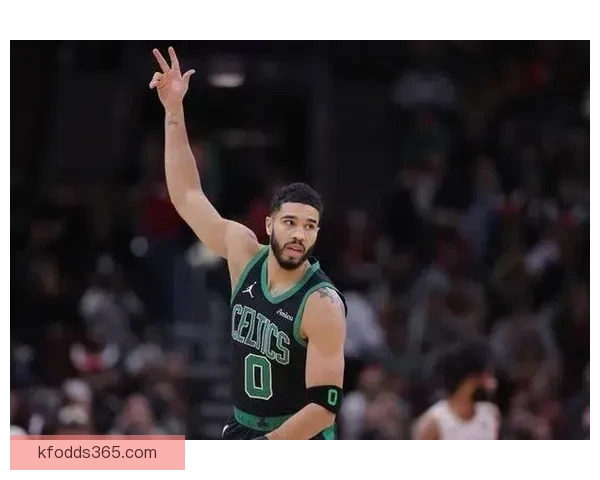 塔图姆复出助力绿军保持高胜率慢热仍能迅速进入比赛节奏